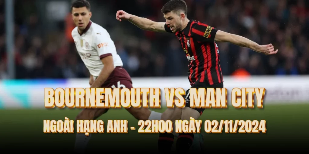 nhan-dinh-bong-da-bournemouth-vs-man city