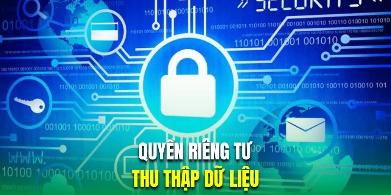 quyen-rieng-tu-thu-thap-du-lieu