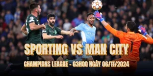 nhan-dinh-bong-da-sporting-vs-man-city